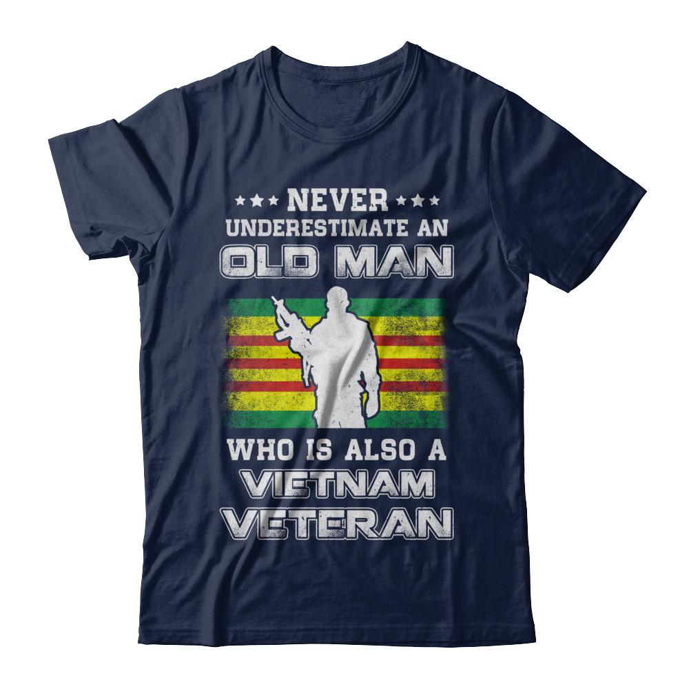 Never Underestimate An Old Man Vietnam Veteran-T-Shirt & Hoodie-Classic T-Shirt-Navy