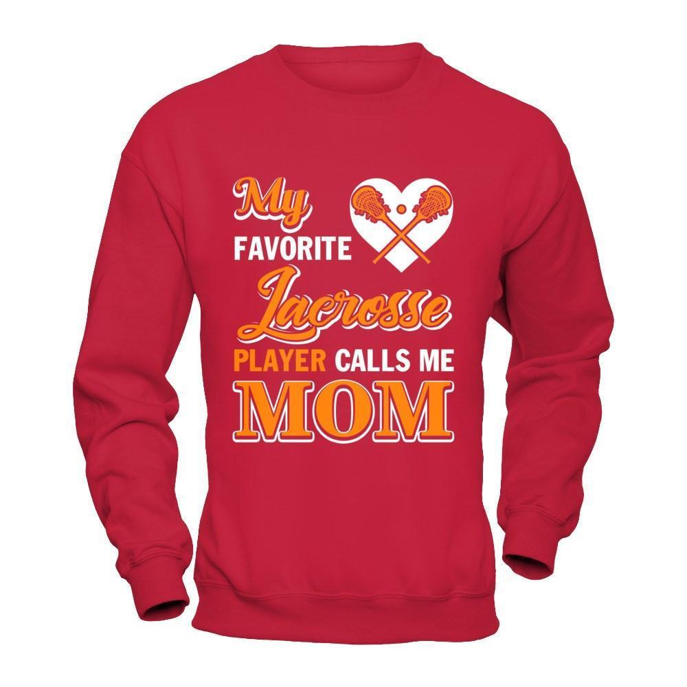 My Favorite Lacrosse Player Calls Me Mom-T-Shirt & Hoodie-Crewneck Sweatshirt-Red