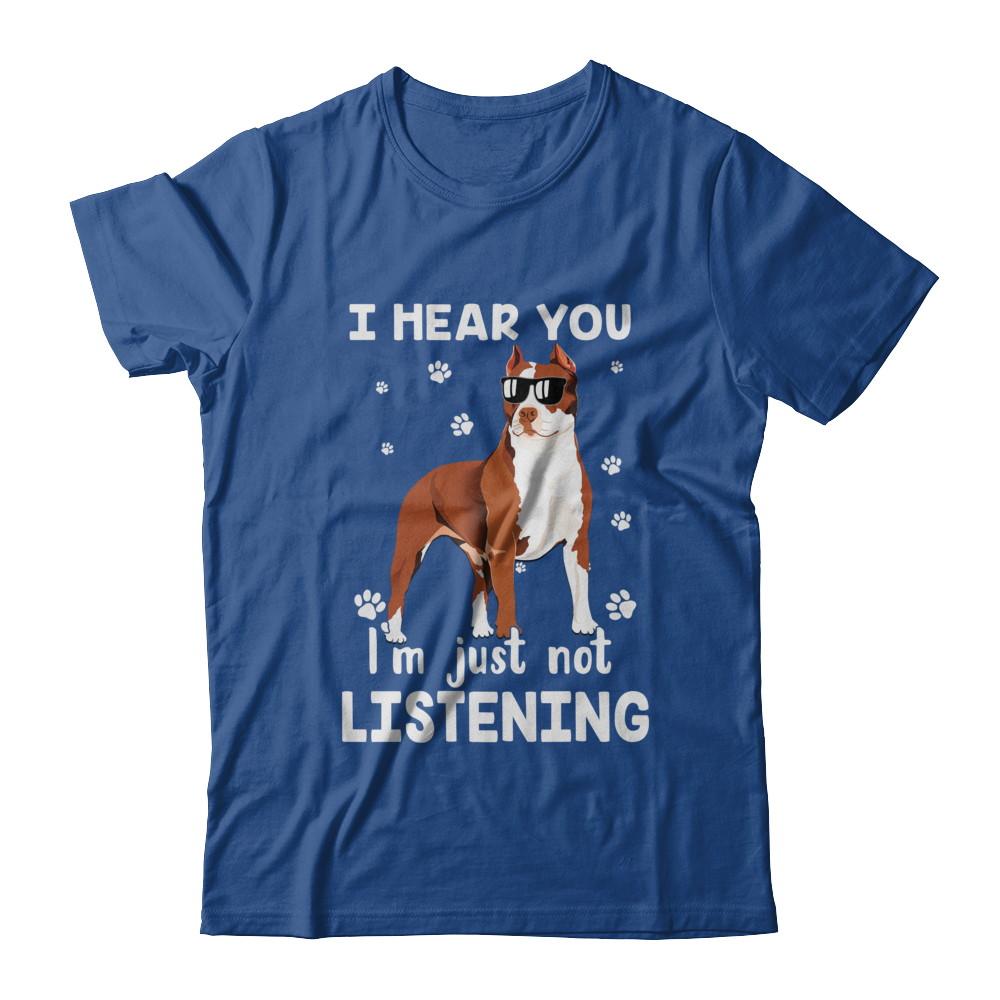 I Hear You I'm Just Not Listening Funny Pitbull-T-Shirt & Hoodie-Classic T-Shirt-Royal