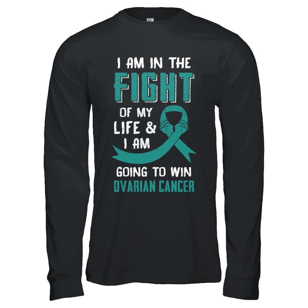 I'm In The Fight Of My Life And Win Ovarian Cancer-T-Shirt & Hoodie-Long Sleeve T-Shirt-Black
