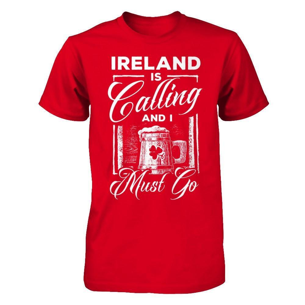 Ireland Is Calling And I Must Go-T-Shirt & Hoodie-Premium T-Shirt-Red