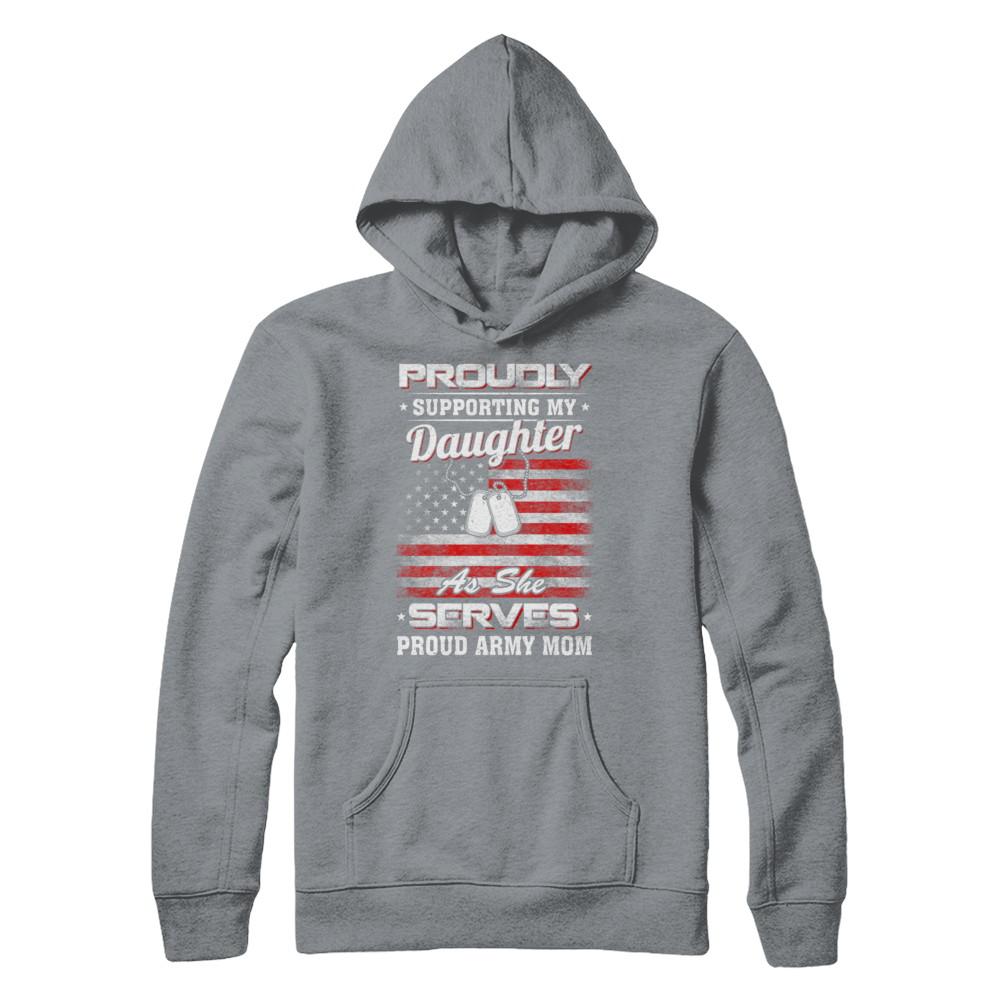 Supporting My Daughter As She Serves Proud Army Mom-T-Shirt & Hoodie-Pullover Hoodie-Light Steel