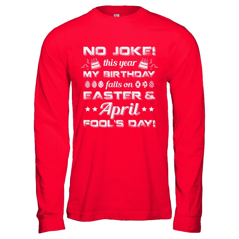 Birthday On Easter And April Fools Day-T-Shirt & Hoodie-Long Sleeve T-Shirt-Red