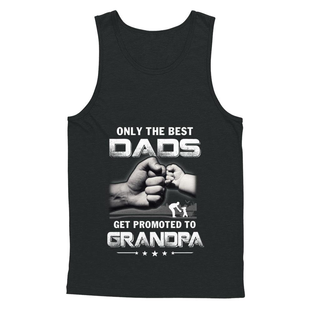 The Best Dads Get Promoted To Grandpa Fathers Day-T-Shirt & Hoodie-Unisex Tank-Black