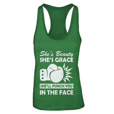 She's Beauty She's Grace She'll Punch You In The Face-T-Shirt & Tank Top-