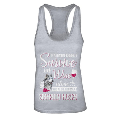 A Woman Can't Survive On Wine Alone Siberian Husky Dog-T-Shirt & Tank Top-Women's Ideal Racerback Tank-Heather Grey