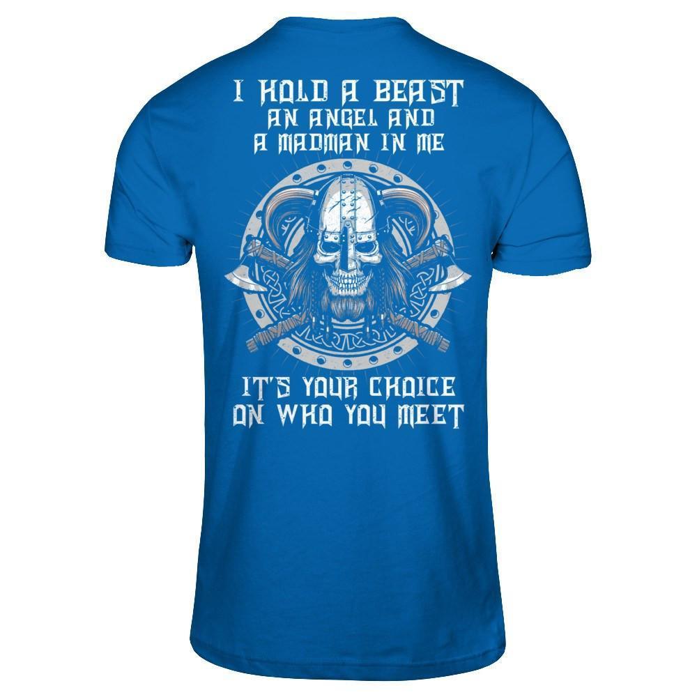 Viking I Hold A Beast An Angel And A Madman In Me-T-Shirt & Hoodie-Classic T-Shirt-Royal