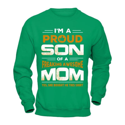 I'm A Proud Son Of A Freaking Awesome Mom-T-Shirt & Hoodie-Crewneck Sweatshirt-Irish Green