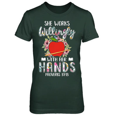 She Works Willingly With Her Hands Teacher-T-Shirt & Hoodie-Women's T-Shirt-Forest Green