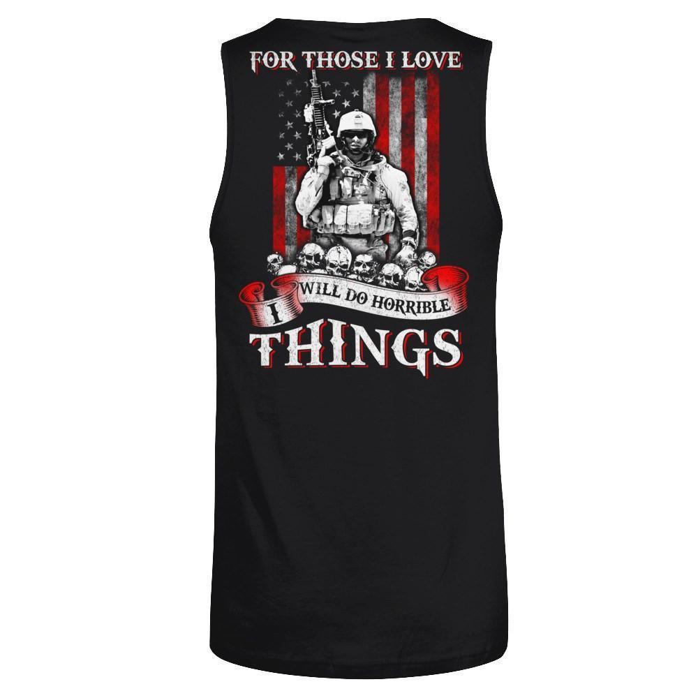 For Those I Love I Will Do Horrible Things-T-Shirt & Hoodie-Unisex Tank-Black