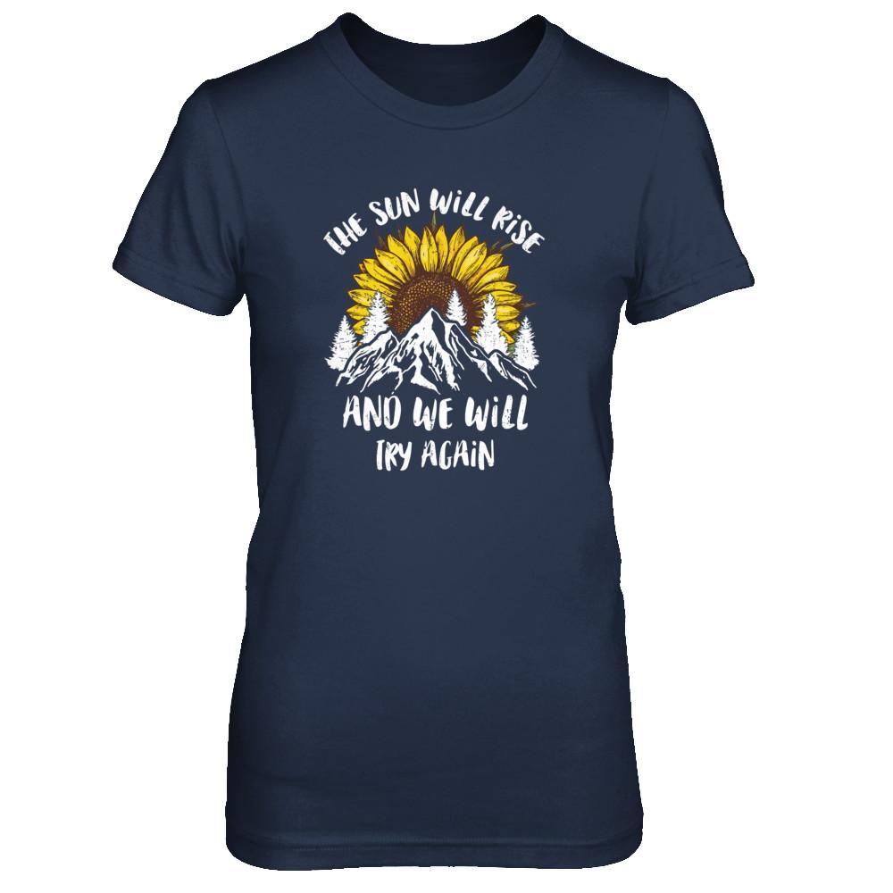 The Sun Will Rise And We Try Again Sunflower Mountain-T-Shirt & Tank Top-Women's T-Shirt-Navy