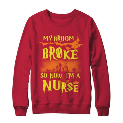 My Broom Broke So Now I'm A Nurse Halloween-T-Shirt & Sweatshirt-Crewneck Sweatshirt-Red
