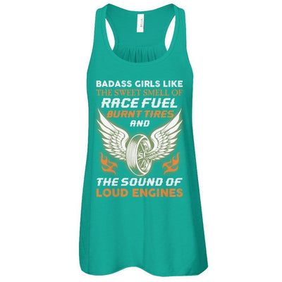 Badass Girls Like The Sweet Smell Of Race Fuel-T-Shirt & Tank Top-