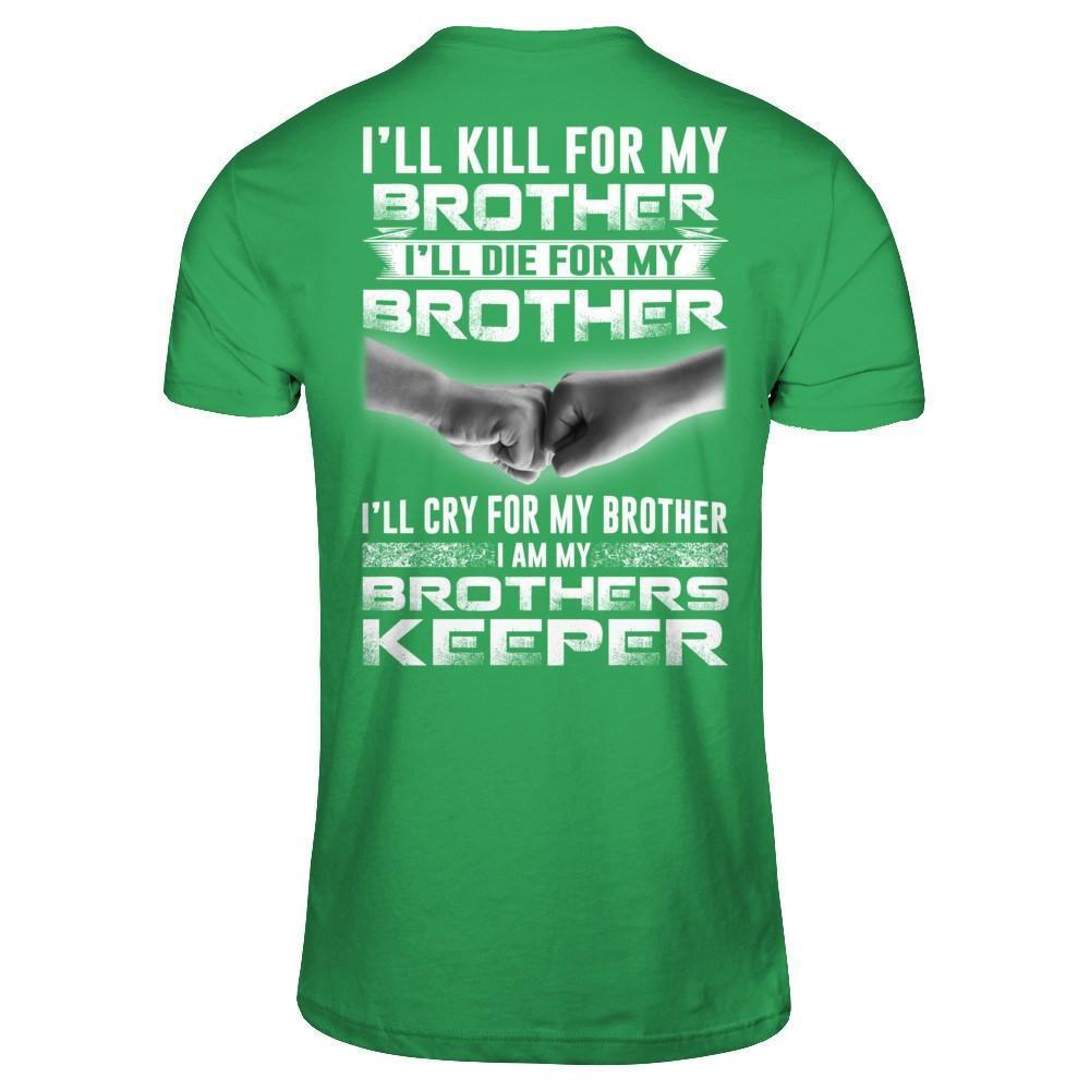 I'll Cry For My Brother I Am My Brothers Keeper-T-Shirt & Hoodie-Premium T-Shirt-Kelly Green