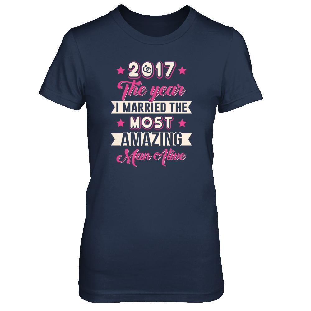 2017 The Year I Married The Most Amazing Man Alive-T-Shirt & Tank Top-Women's T-Shirt-Navy
