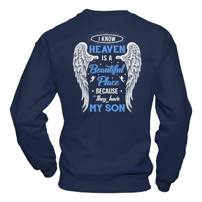 I Know Heaven Is A Beautiful Place Because They Have My Son-T-Shirt & Hoodie-Crewneck Sweatshirt-Navy