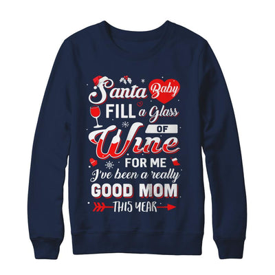 Santa Baby Fill A Glass Of Wine Good Mom-T-Shirt & Sweatshirt-Crewneck Sweatshirt-Navy