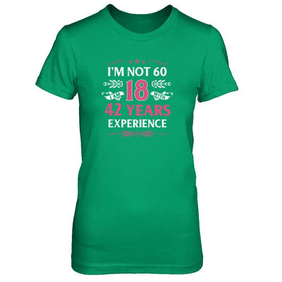 I'm Not 60 I Am 18 Years Old 1961 60th Birthday Gift-T-Shirt & Tank Top-