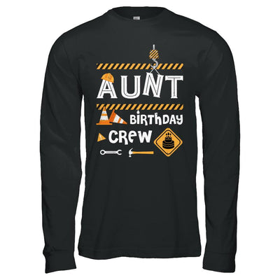 Aunt Birthday Crew Construction Birthday Party Gift-T-Shirt & Hoodie-Long Sleeve T-Shirt-Black
