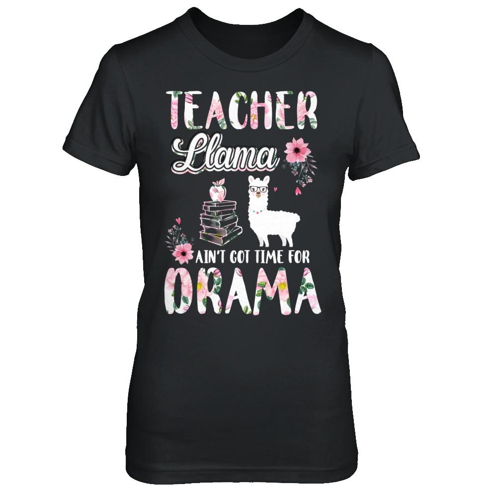 Teacher Llama Ain't Got Time For Your Drama-T-Shirt & Hoodie-Women's T-Shirt-Black
