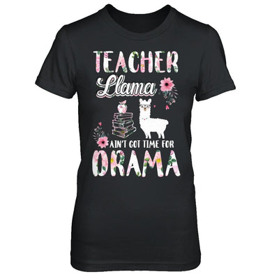 Teacher Llama Ain't Got Time For Your Drama-T-Shirt & Hoodie-Women's T-Shirt-Black