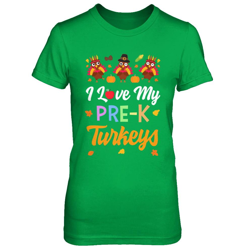 I Love My Pre-K Turkeys Pumpkin Student School Teacher-T-Shirt & Sweatshirt-Women's T-Shirt-Irish Green