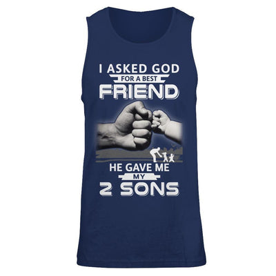 I Asked God For A Best Friend He Gave Me My Two Sons-T-Shirt & Hoodie-Unisex Tank-Navy