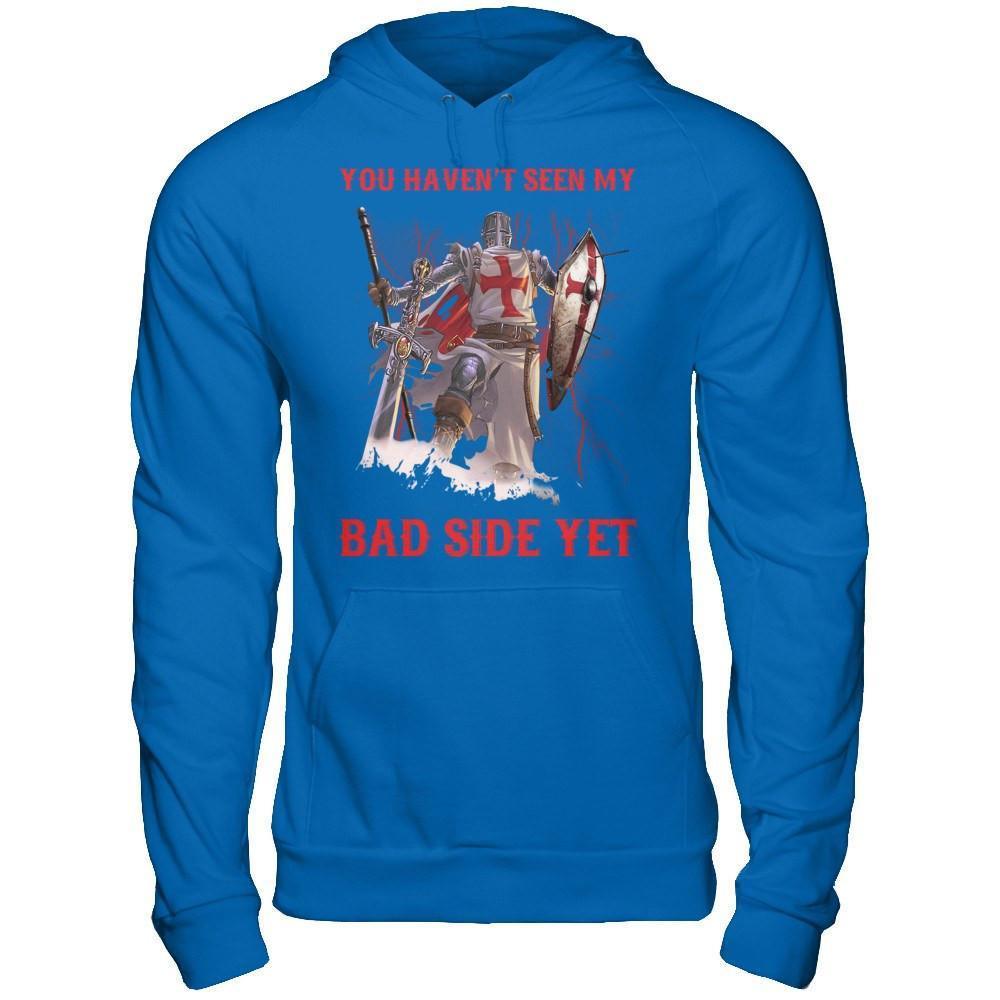 Knight Templar You Haven't Seen My Bad Side Yet-T-Shirt & Hoodie-Pullover Hoodie-Royal