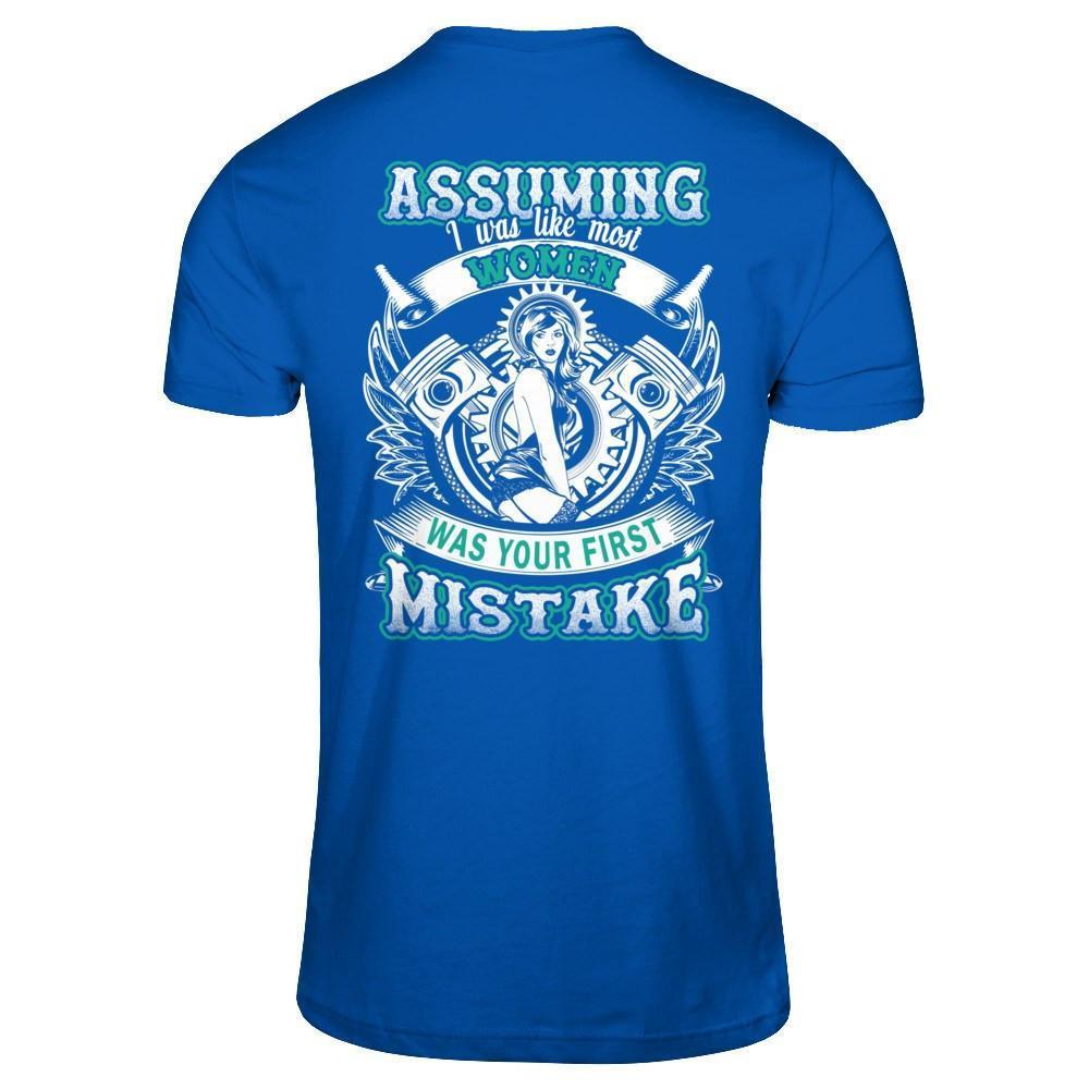Assuming I Was Like Most Women Was Your First Mistake-T-Shirt & Hoodie-Premium T-Shirt-Royal