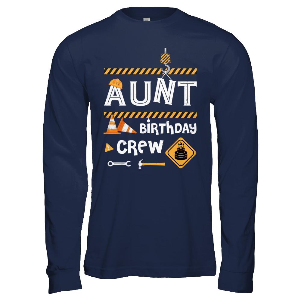 Aunt Birthday Crew Construction Birthday Party Gift-T-Shirt & Hoodie-Long Sleeve T-Shirt-Navy