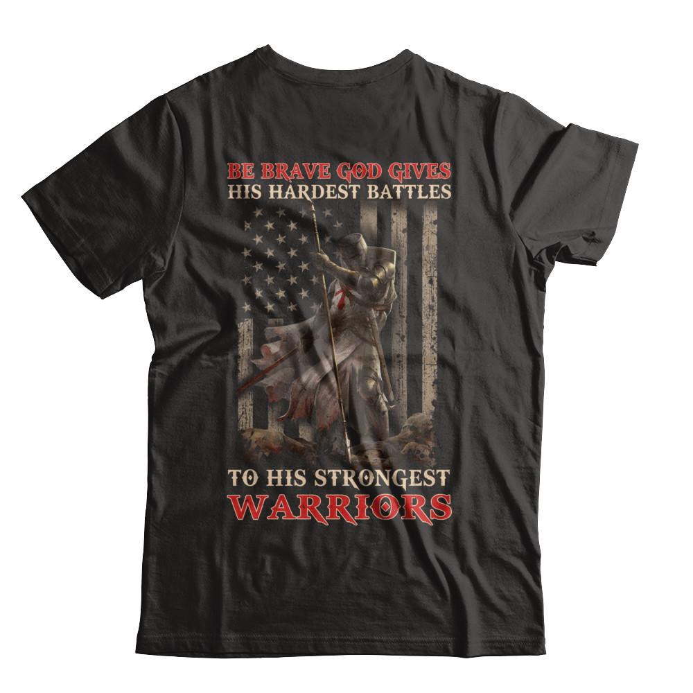God Gives His Hardest Battles To His Strongest Warrior