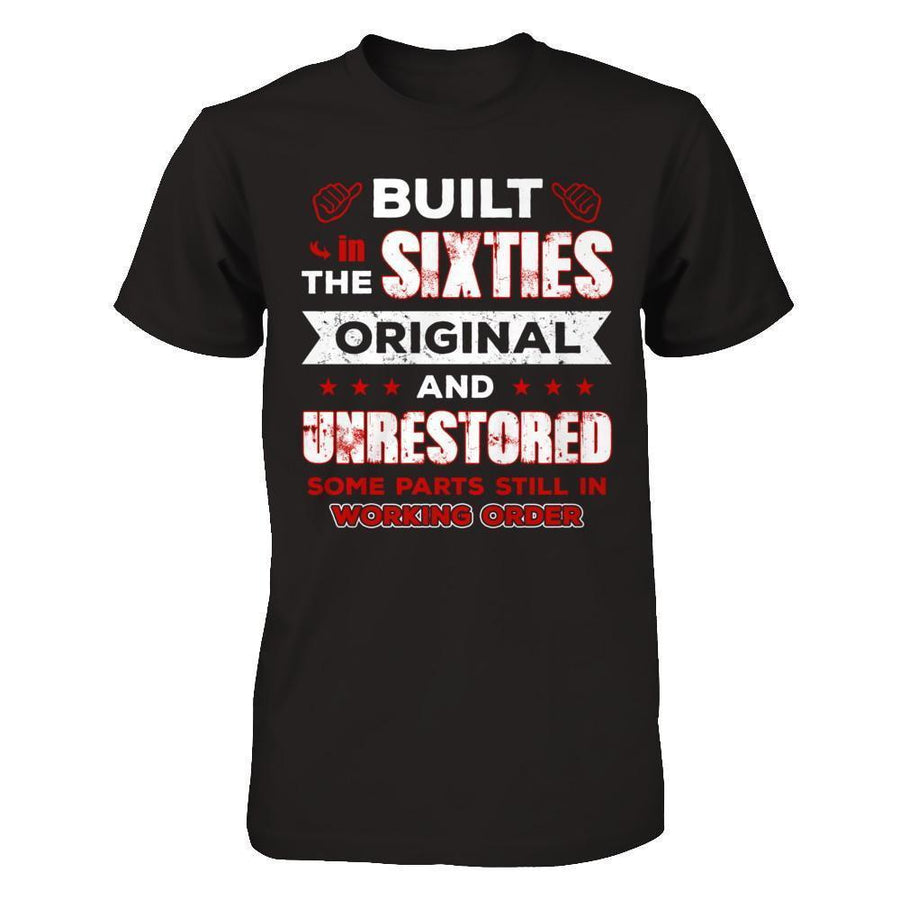 Built In The Sixties Original And Unrestored-T-Shirt & Hoodie-Premium T-Shirt-Black