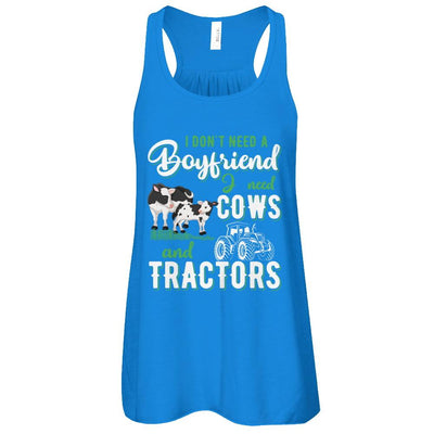 I Don't Need A Boyfriend I Need Cows And Tractors-T-Shirt & Tank Top-Women's Flowy Racerback Tank-True Royal