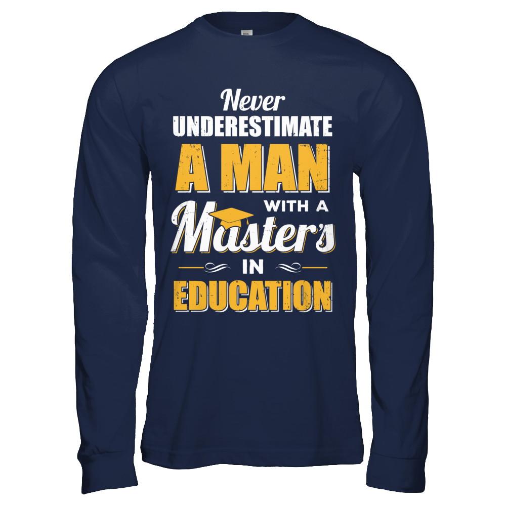 Man With A Masters In Education Degree Graduation Gift-T-Shirt & Hoodie-Long Sleeve T-Shirt-Navy