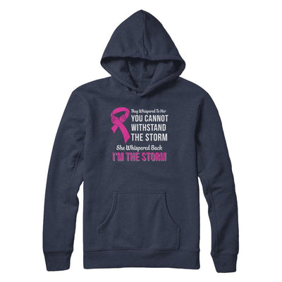 She Whispered Back I Am The Storm Breast Cancer-T-Shirt & Hoodie-Pullover Hoodie-Navy