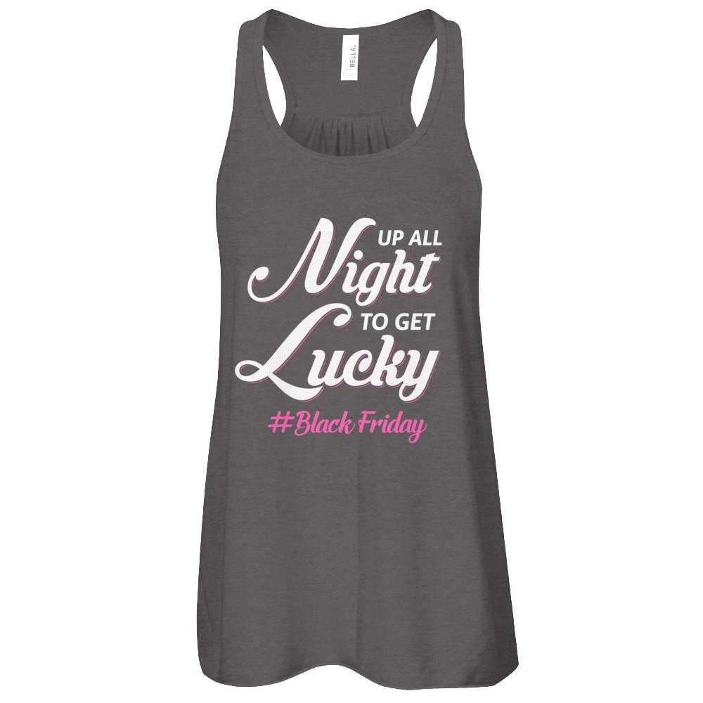 Up All Night To Get Lucky Fun Black Friday 2021-T-Shirt & Tank Top-