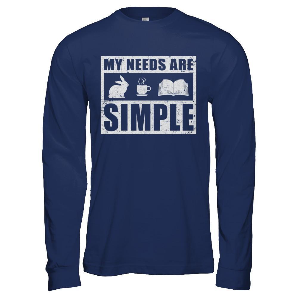 My Needs Are Simple Coffee Rabbit Books-T-Shirt & Hoodie-Long Sleeve T-Shirt-Navy