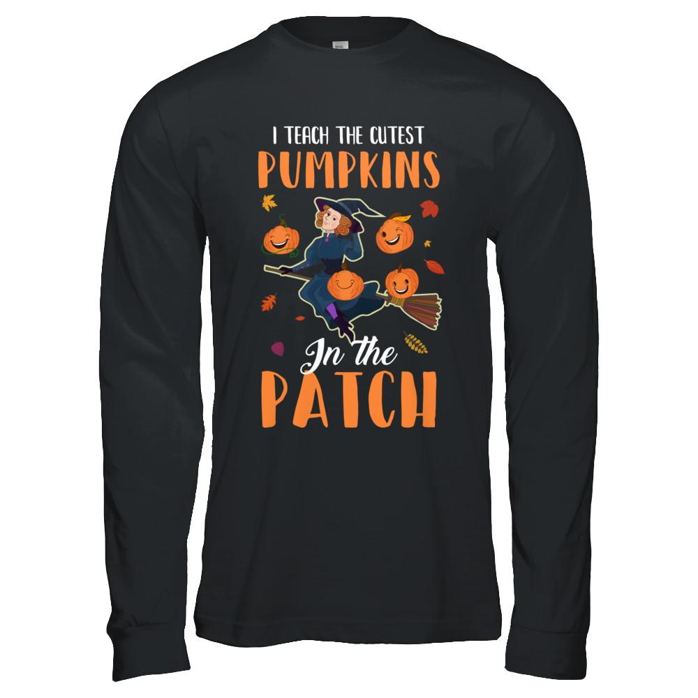 I Teach The Cutest Pumpkins In The Patch Witch Halloween-T-Shirt & Hoodie-Long Sleeve T-Shirt-Black