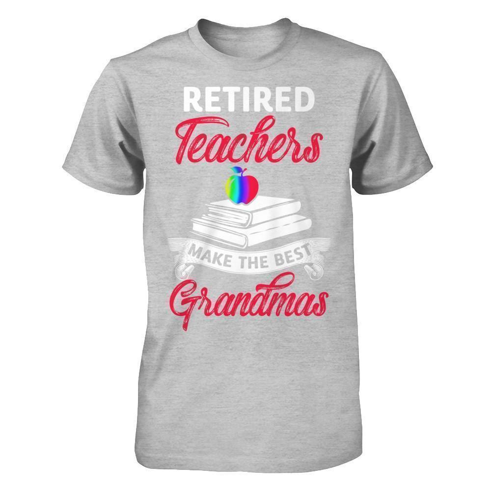 Retired Teachers Make The Best Grandmas-T-Shirt & Hoodie-Premium T-Shirt-Heather Gray