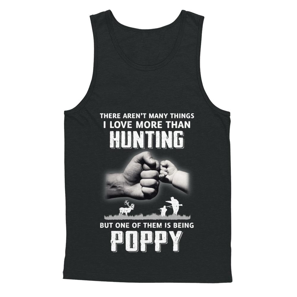 I Love More Than Hunting Being Poppy Funny Fathers Day-T-Shirt & Hoodie-Unisex Tank-Black