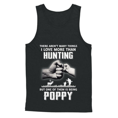 I Love More Than Hunting Being Poppy Funny Fathers Day-T-Shirt & Hoodie-Unisex Tank-Black