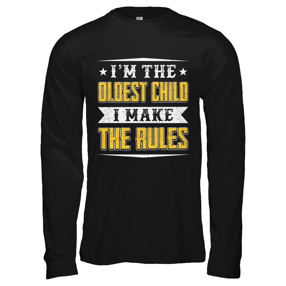 I'm The Oldest Child I Make The Rules-T-Shirt & Hoodie-Long Sleeve T-Shirt-Black