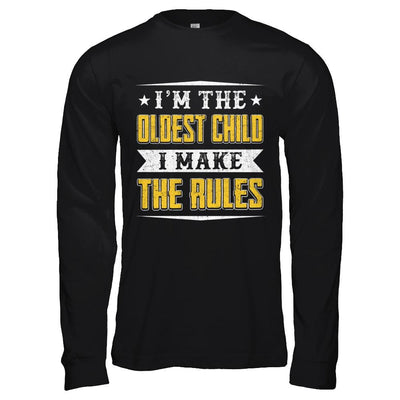 I'm The Oldest Child I Make The Rules-T-Shirt & Hoodie-Long Sleeve T-Shirt-Black