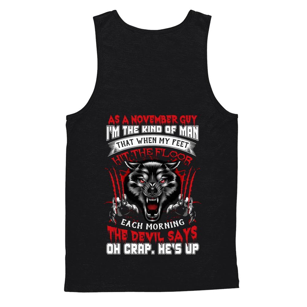 As A November Guy I Am The Kind Of Man-T-Shirt & Hoodie-Unisex Tank-Black