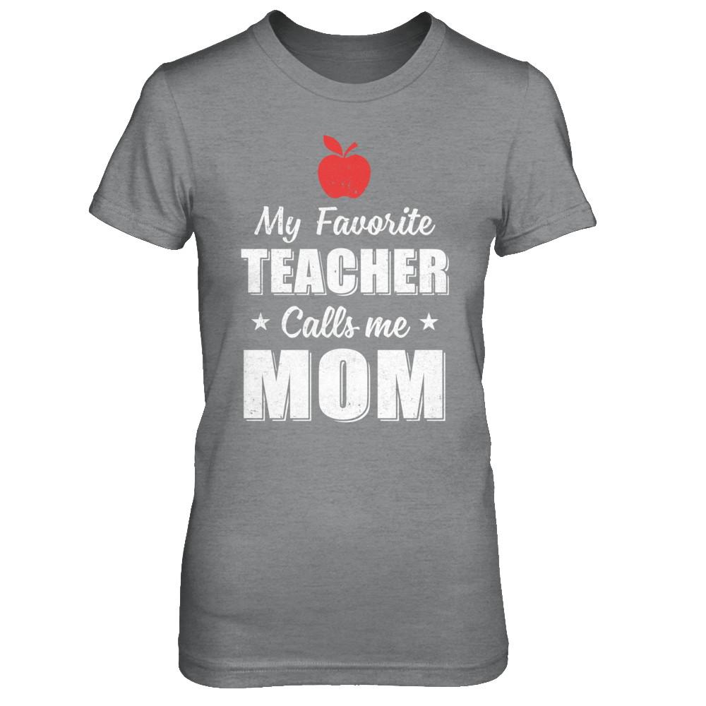 My Favorite Teacher Calls Me Mom Mothers Day-T-Shirt & Hoodie-Women's T-Shirt-Sport Grey