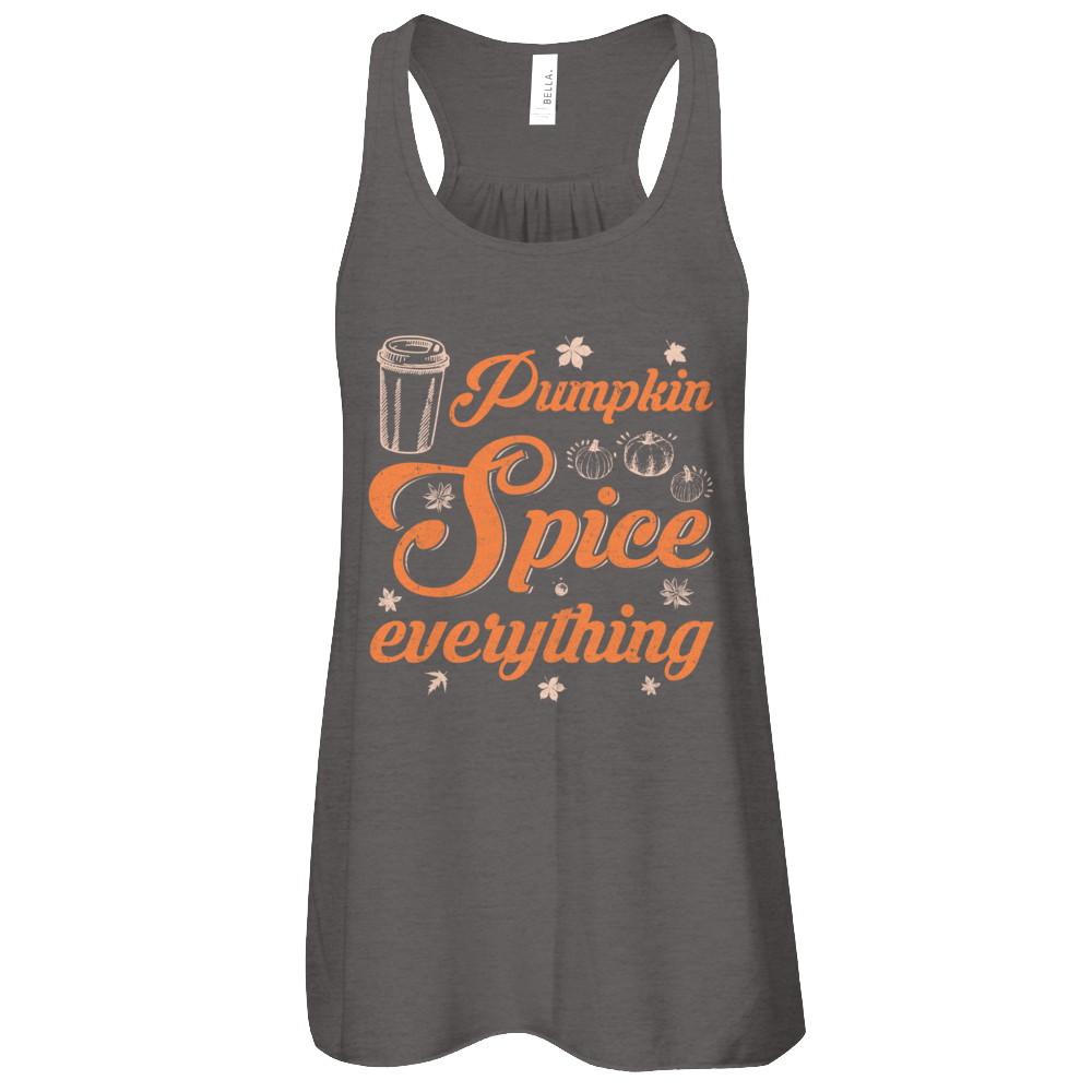 Pumpkin Spice Everything-T-Shirt & Tank Top-