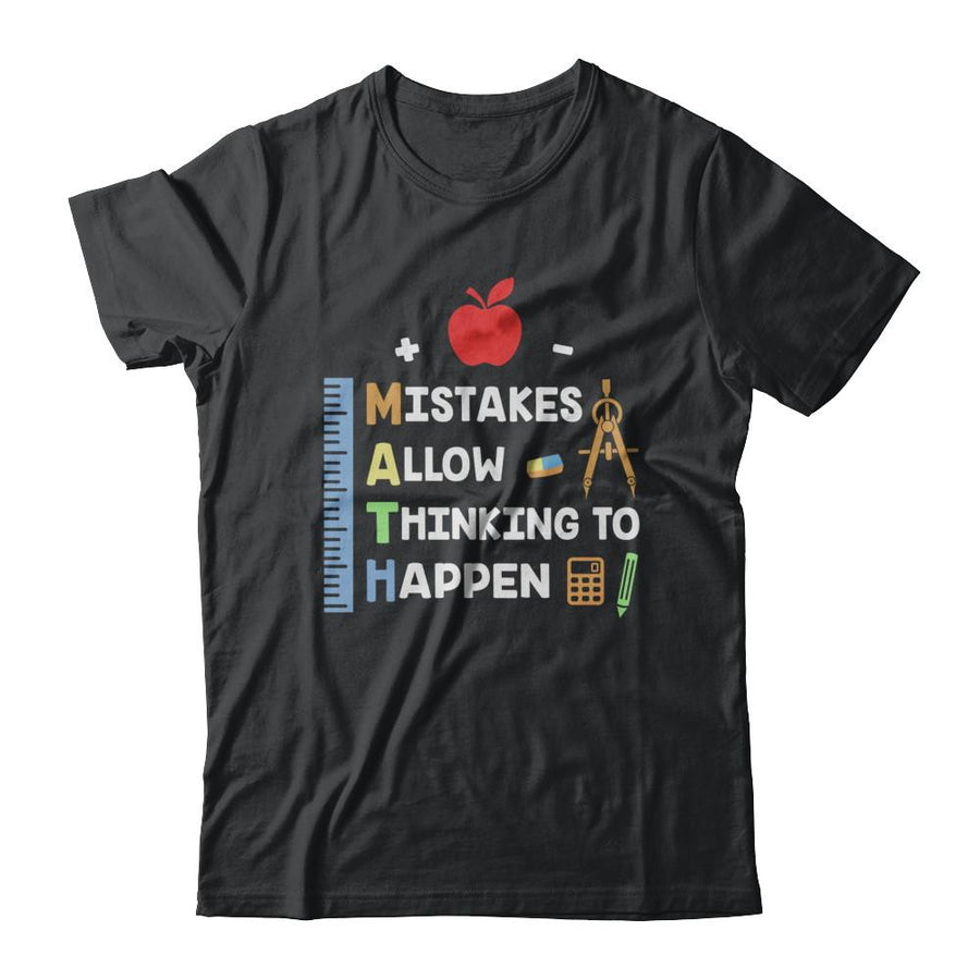 Mistakes Allow Thinking To Happen Math Teacher Gift-T-Shirt & Hoodie-Classic T-Shirt-Black