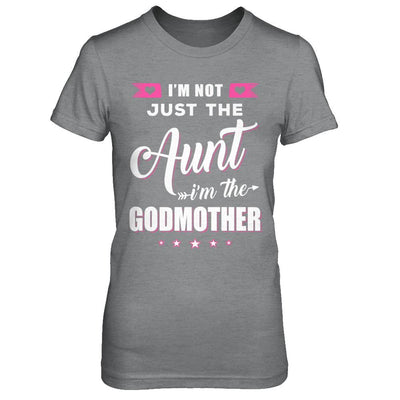 I'm Not Just The Aunt I'm The God-Mother Mothers Day-T-Shirt & Hoodie-Women's T-Shirt-Sport Grey