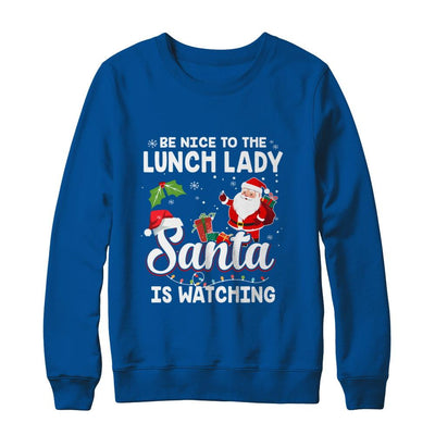 Be Nice To The Lunch Lady Santa Is Watching-T-Shirt & Sweatshirt-Crewneck Sweatshirt-Deep Royal
