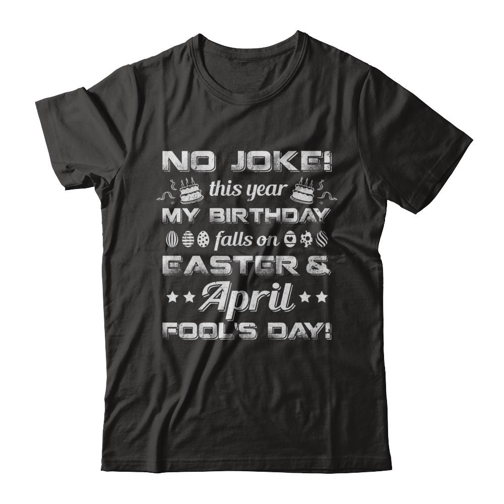 Birthday On Easter And April Fools Day-T-Shirt & Hoodie-Premium T-Shirt-Black